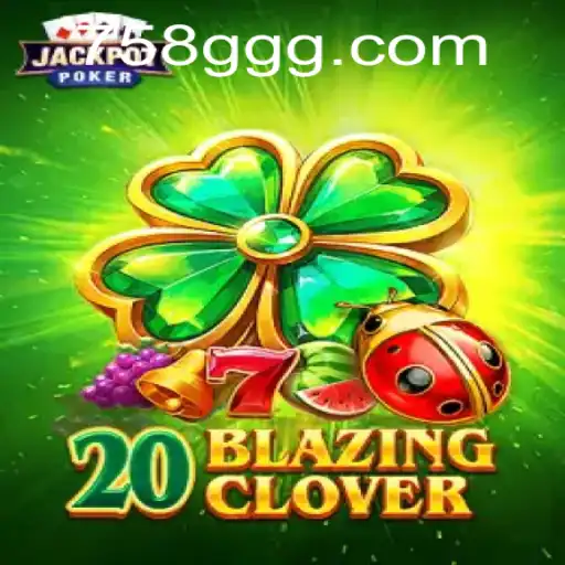Descubra o Fascinante Mundo de 20BlazingClover